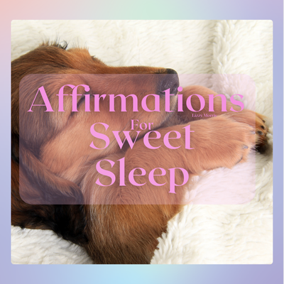 Sweet Sleep Affirmations
